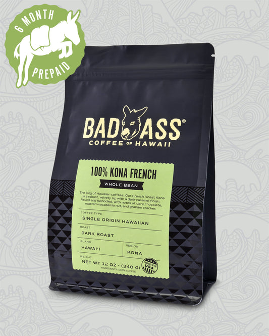 100% Kona French Roast | 6 Month Subscription